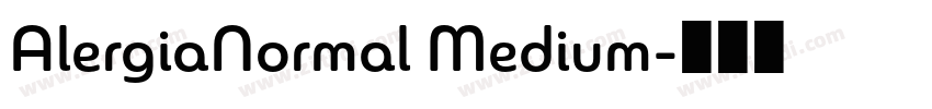 AlergiaNormal Medium字体转换 AlergiaNormal Medium字体转换